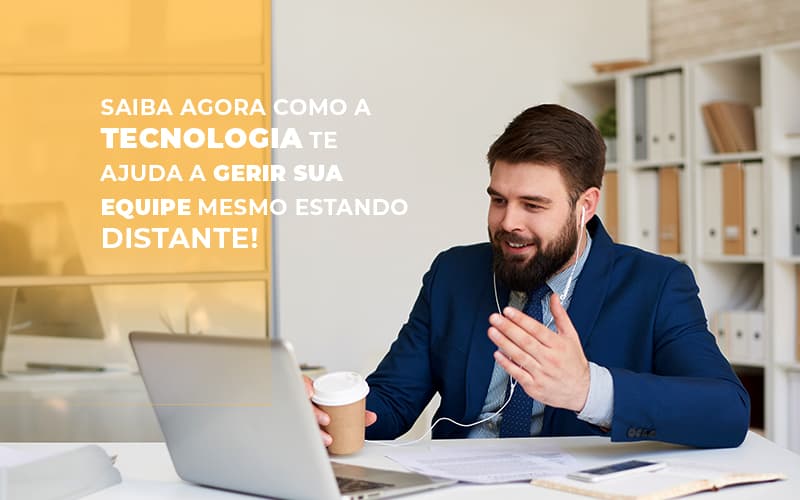 Saiba Agora Como A Tecnologia Te Ajuda A Gerir Sua Equipe Mesmo Estando Distante Post 1 - Grupo Readapt